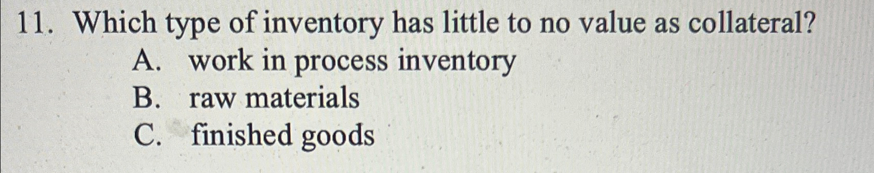 Solved Which type of inventory has little to no value as | Chegg.com