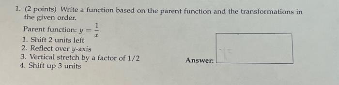 Solved 1. ( 2 points) Write a function based on the parent | Chegg.com