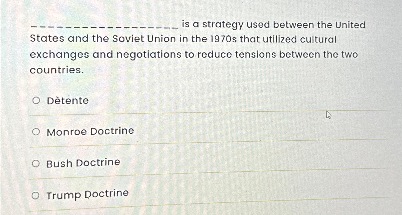 Solved is a strategy used between the United States and the | Chegg.com