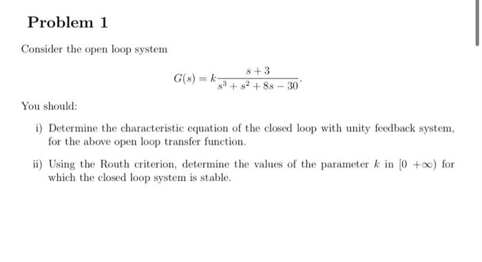 Solved Problem 1 33 Consider the open loop system $+3 G(s) = | Chegg.com