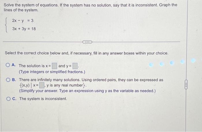 Solved Solve the system of equations. If the system has no | Chegg.com