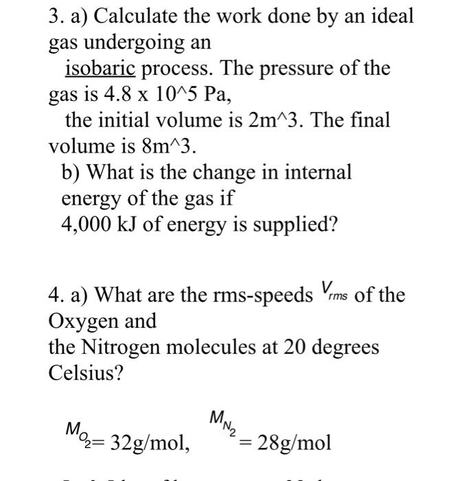 Solved 3. a) Calculate the work done by an ideal gas | Chegg.com
