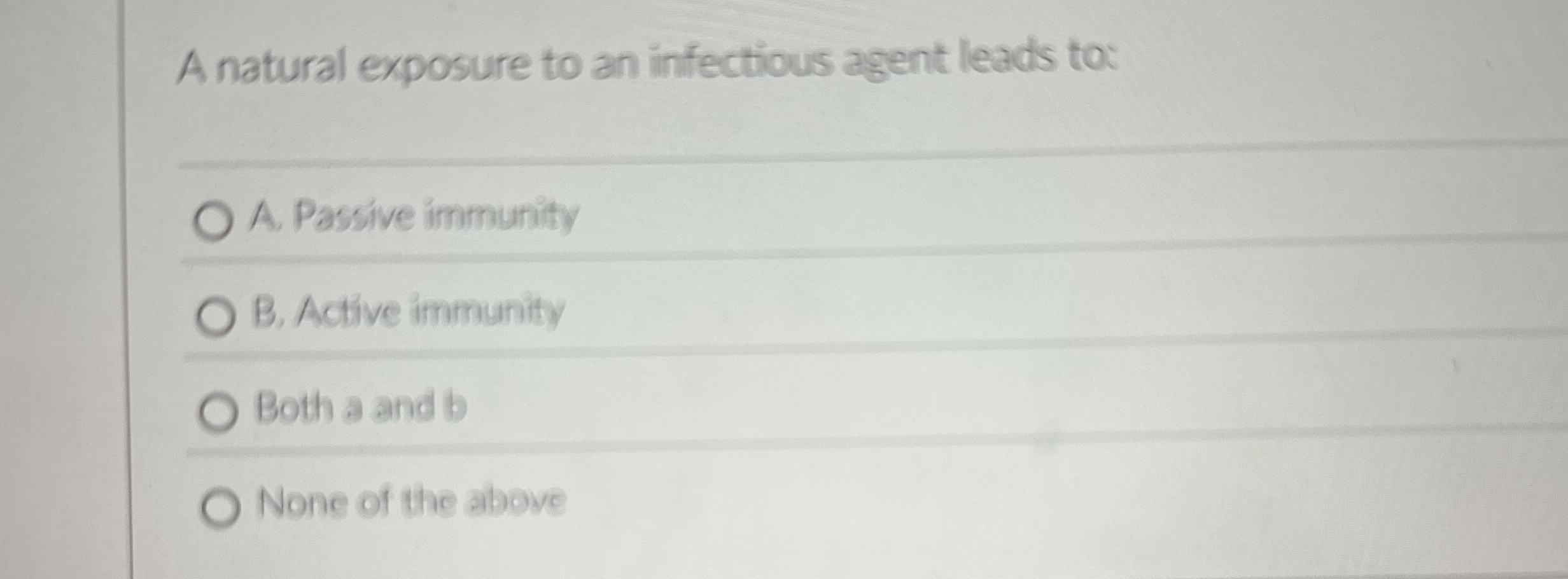 Solved A natural exposure to an infectious agent leads to:A. | Chegg.com