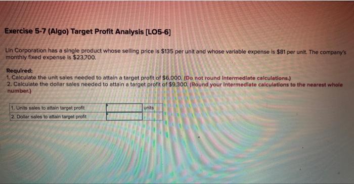 Solved Exercise 5-7 (Algo) Target Profit Analysis [L05-6] | Chegg.com