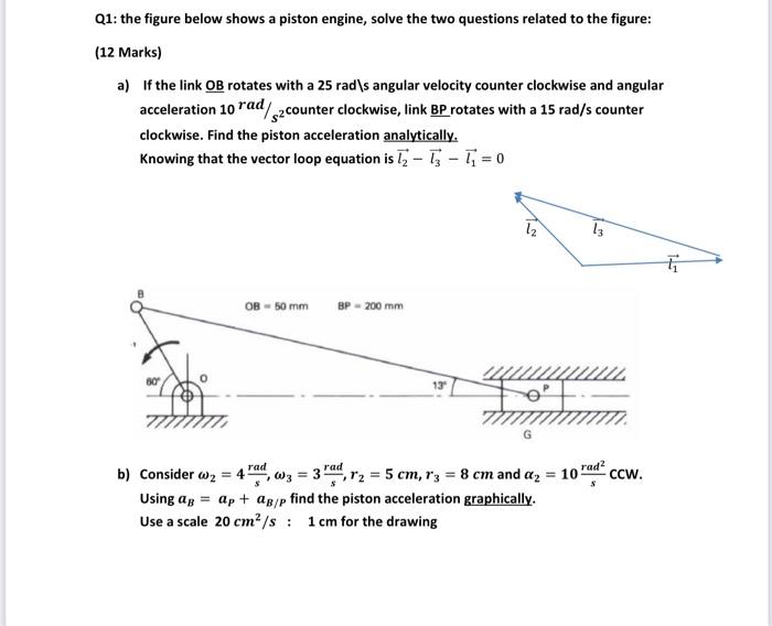 Solved Q1: the figure below shows a piston engine, solve the | Chegg.com