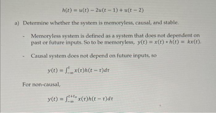 Solved h(t)=u(t)−2u(t−1)+u(t−2) a) Determine whether the | Chegg.com