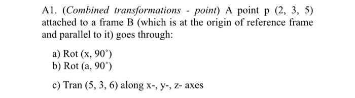 Solved A1. (Combined transformations - point) A point | Chegg.com