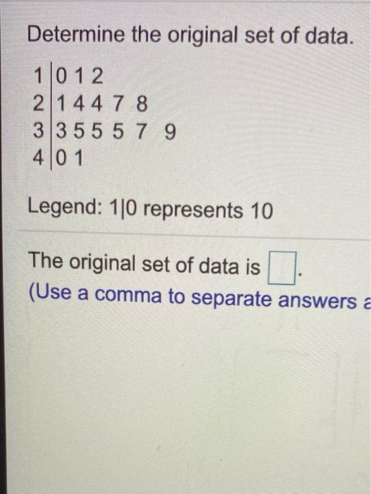 solved-determine-the-original-set-of-data-1012-2-1-4-4-7-8-chegg