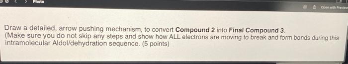 Draw a detailed, arrow pushing mechanism, to convert Compound 2 into Final Compound 3. (Make sure you do not skip any steps a