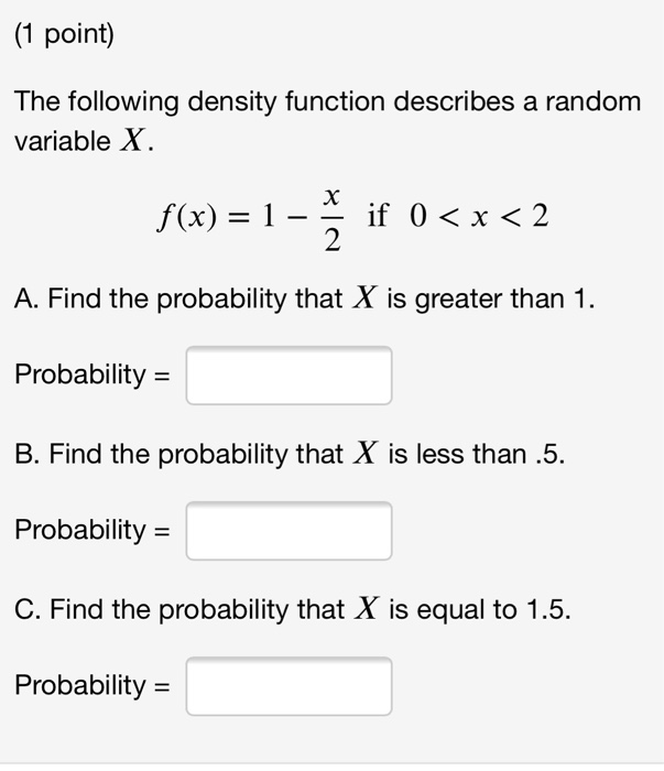 Solved (1 point) The following density function describes a | Chegg.com