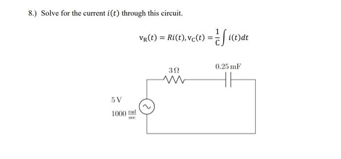 Solved 8.) Solve For The Current I(t) Through This Circuit. | Chegg.com