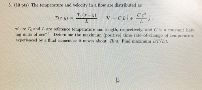 Solved 5. (10 pts) The temperature and velocity in a flow | Chegg.com