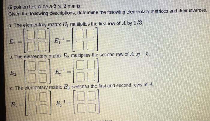 Solved (6 points) Let A be a 2 x 2 matrix. Given the | Chegg.com