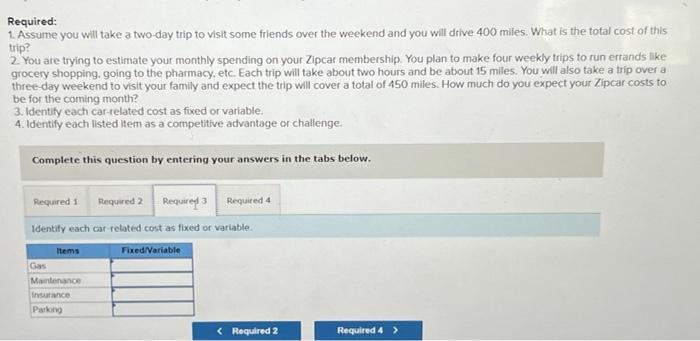 Solved Required: 1. Assume you will take a two-day trip to | Chegg.com