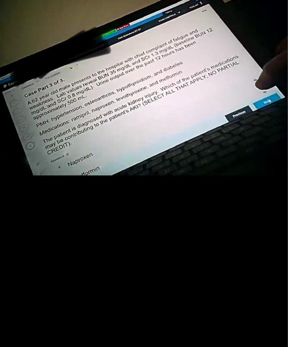 Solved 1 Case Part 3 of 3. A 62 year old male presents to | Chegg.com