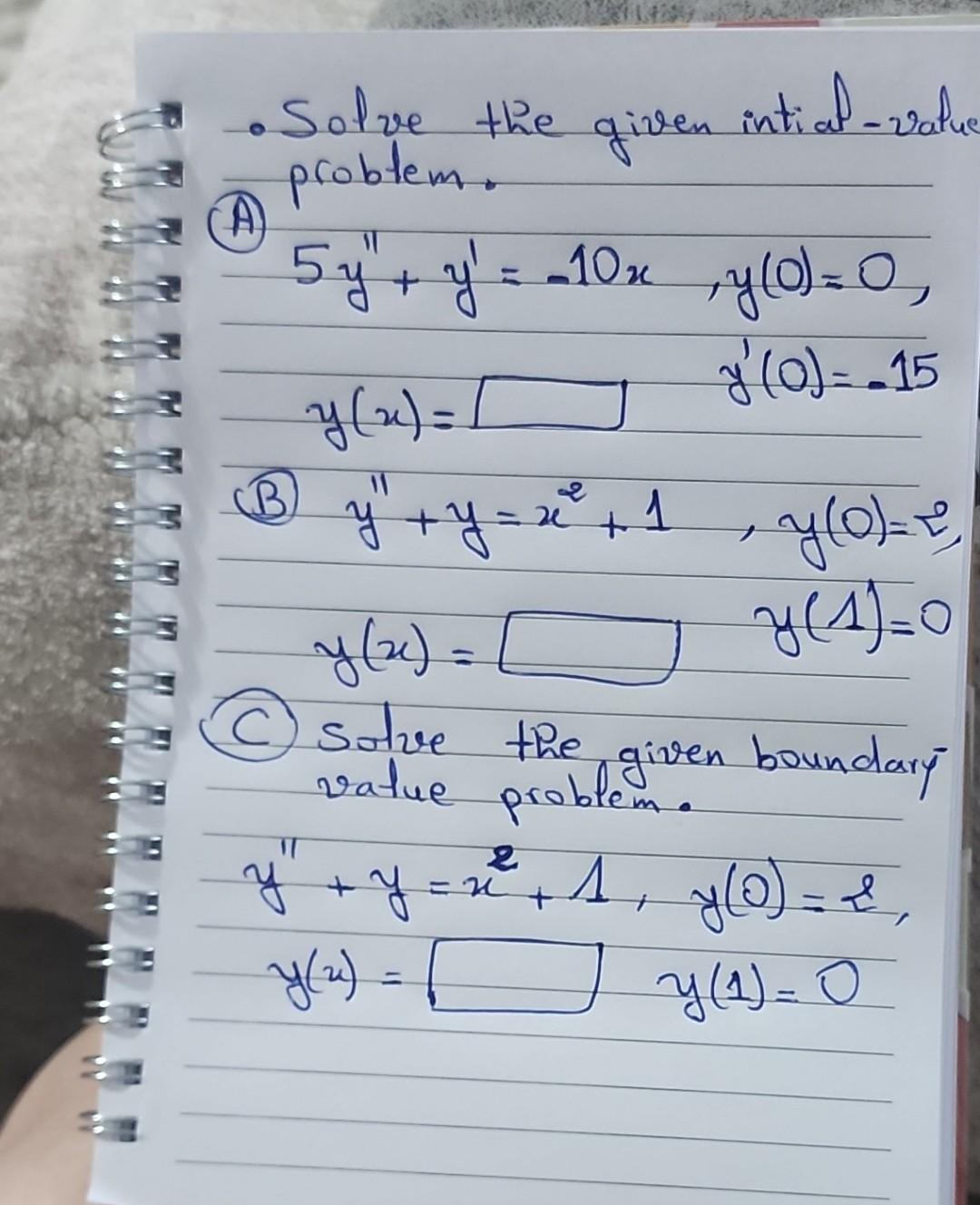 \[ \begin{array}{ll} 5 y^{\prime \prime}+y^{\prime}=-10 x, & y(0)=0, \\ y(x)= & y^{\prime}(0)=-15 \end{array} \] (B) \[ \begi