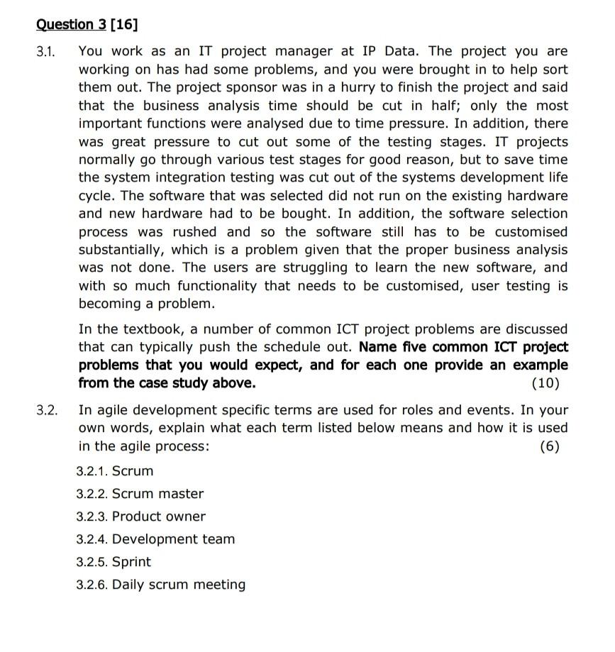 Solved Question 3 [16] 3.1. You work as an IT project | Chegg.com