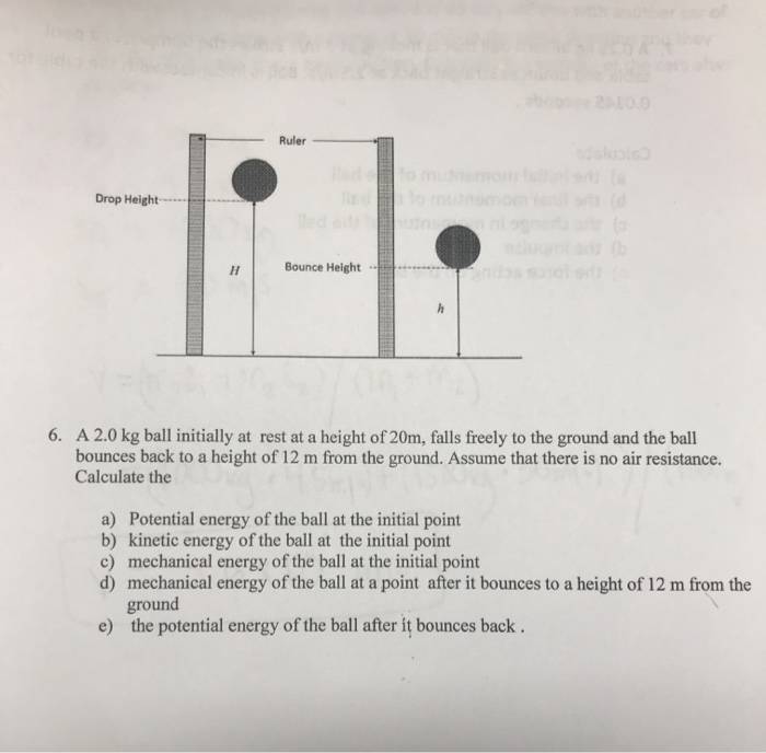 Solved Ruler Drop Height Bounce Height - 6. A 2.0 kg ball | Chegg.com