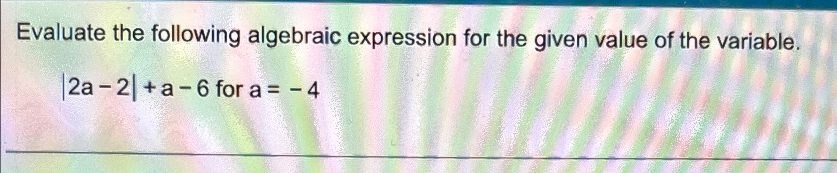 Solved Evaluate the following algebraic expression for the | Chegg.com