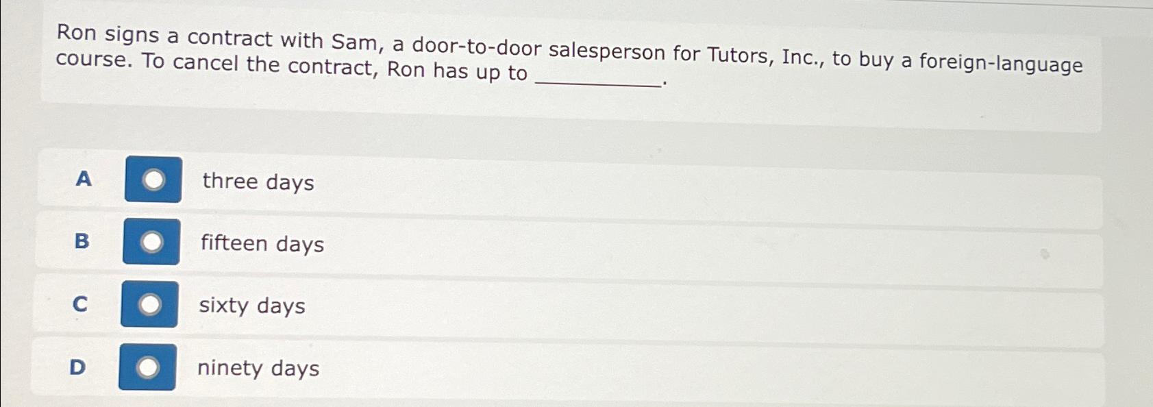 Solved Ron signs a contract with Sam, a door-to-door | Chegg.com