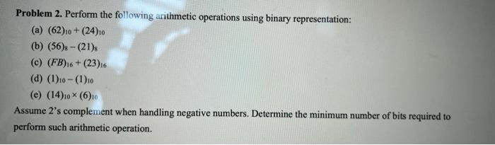 Solved Problem 2. Perform the following arithmetic | Chegg.com