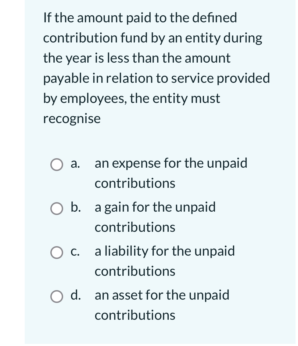 Solved If the amount paid to the defined contribution fund | Chegg.com