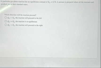 Solved A particular gas-phase reaction has an equilibrium | Chegg.com