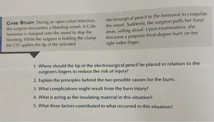 Solved CASE STUDY During an open colon resection, the | Chegg.com