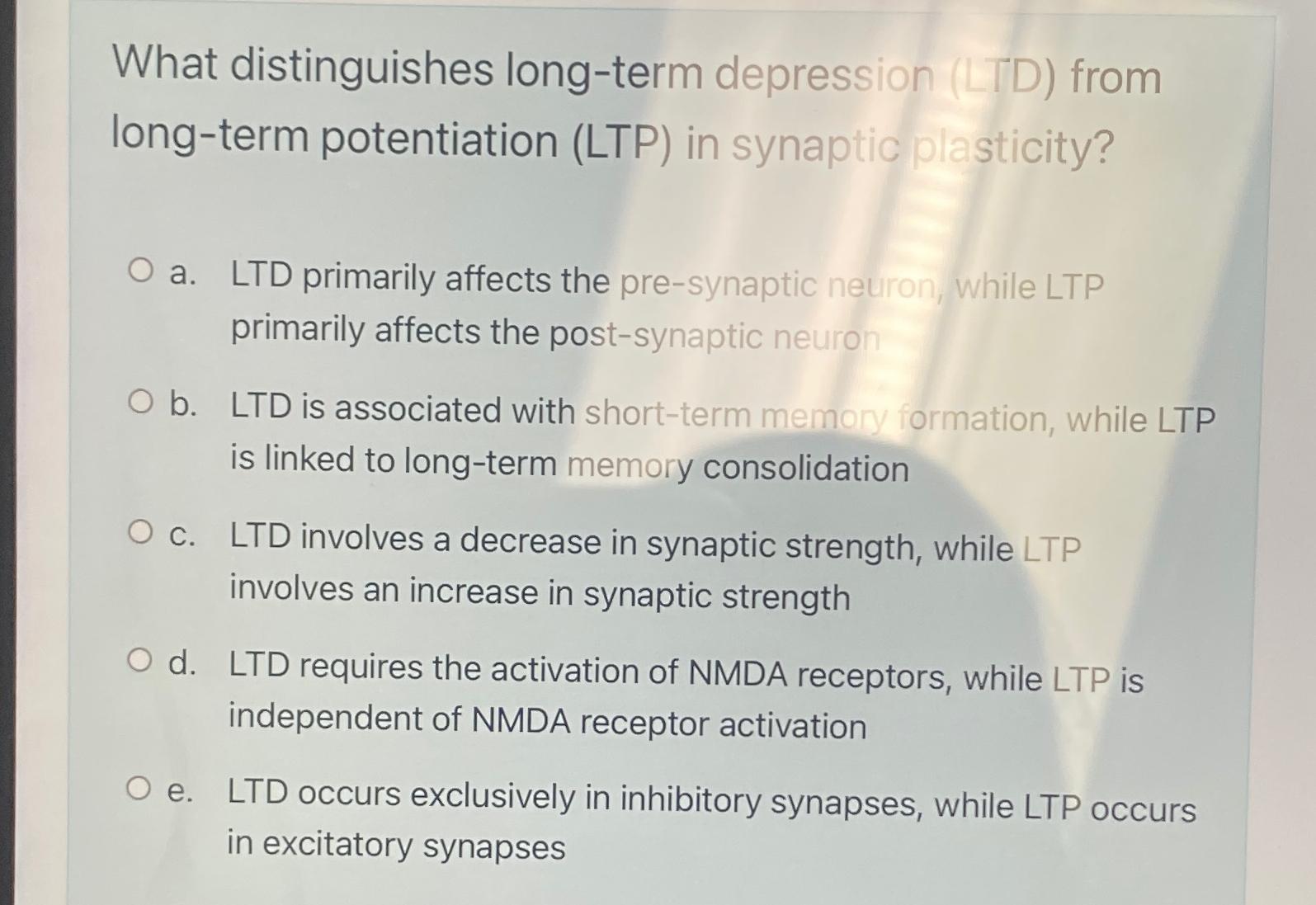 Solved What distinguishes long-term depression (LTD) ﻿from | Chegg.com