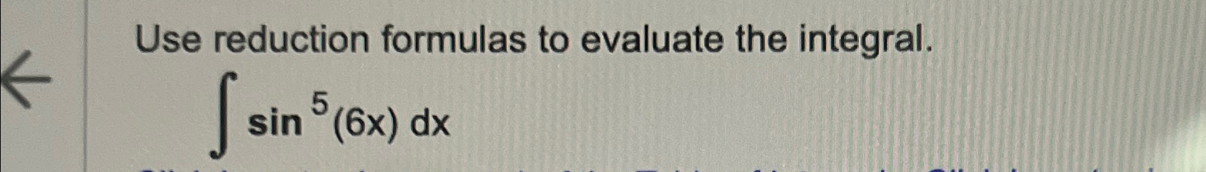 Solved Use reduction formulas to evaluate the | Chegg.com