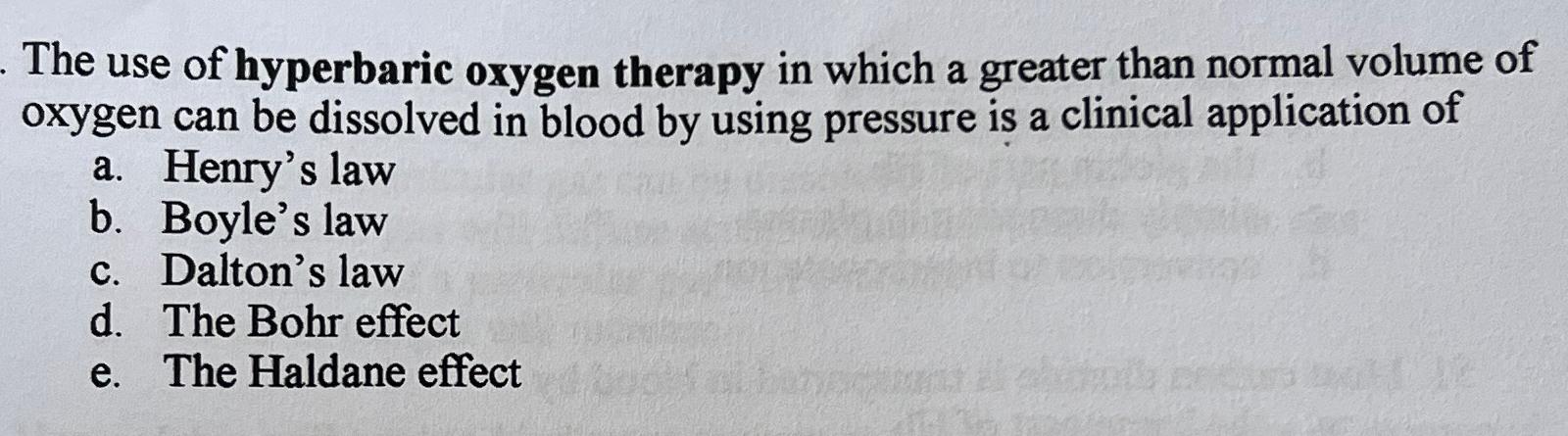 Solved The use of hyperbaric oxygen therapy in which a | Chegg.com