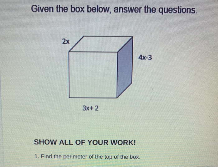 Solved Given the box below, answer the questions. 2x 4x-3 | Chegg.com