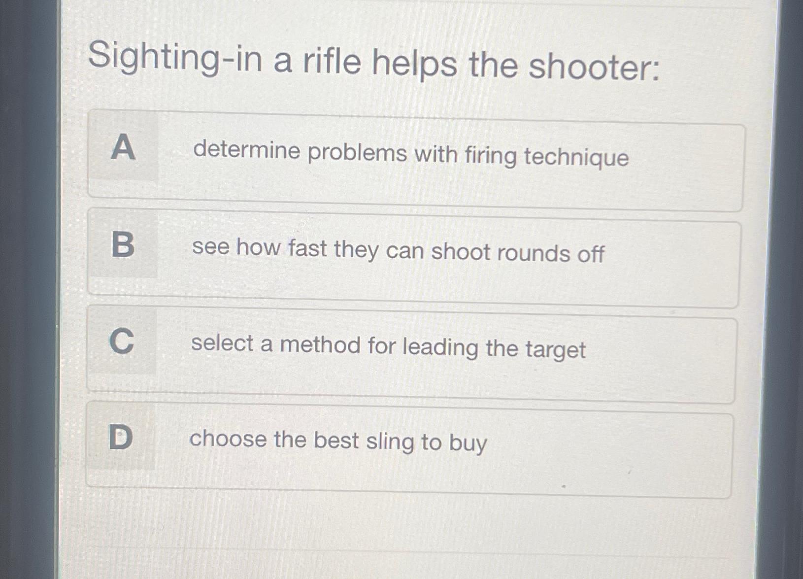 Solved Sightingin a rifle helps the shooterA determine