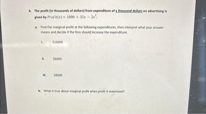 Solved 4. The Profit (in Thousands Of Dollars) From | Chegg.com