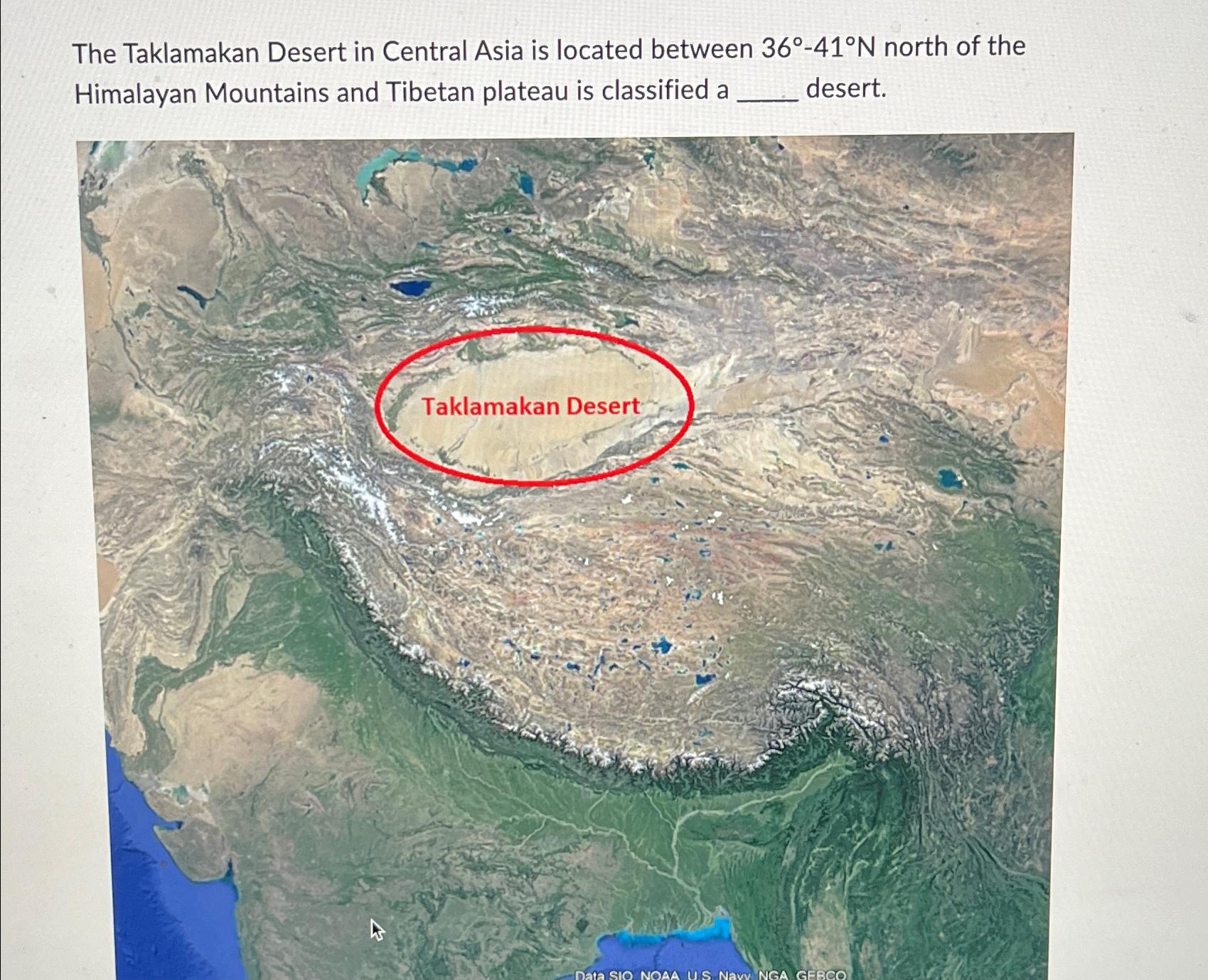 Solved The Taklamakan Desert in Central Asia is located | Chegg.com