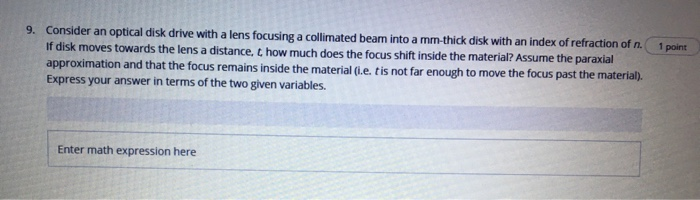 Solved 1 point 9. Consider an optical disk drive with a lens | Chegg.com