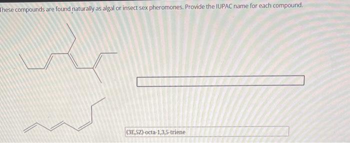 Solved Hese Compounds Are Found Naturally As Algal Or Insect 3587