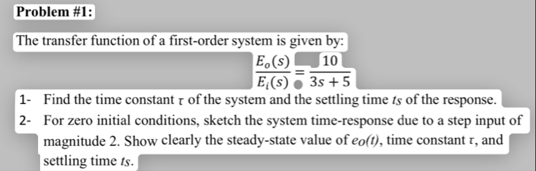 Problem #1:The transfer function of a first-order | Chegg.com
