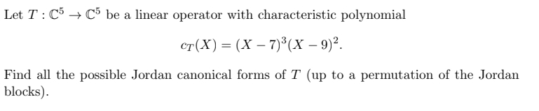 Let T:C5→C5 ﻿be a linear operator with characteristic | Chegg.com