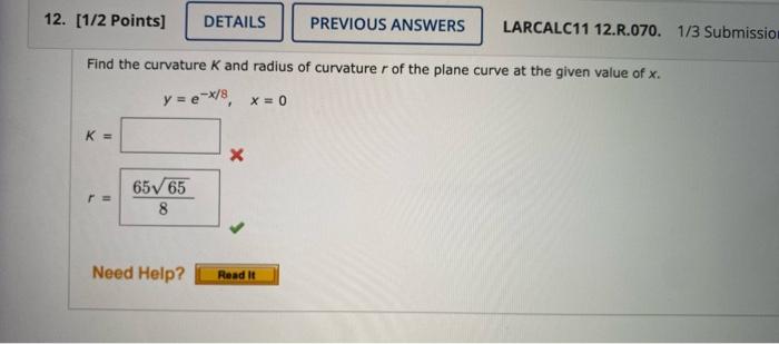 Solved Find the curvature K and radius of curvature r of the | Chegg.com