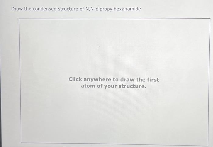 Solved Draw the condensed structure of | Chegg.com
