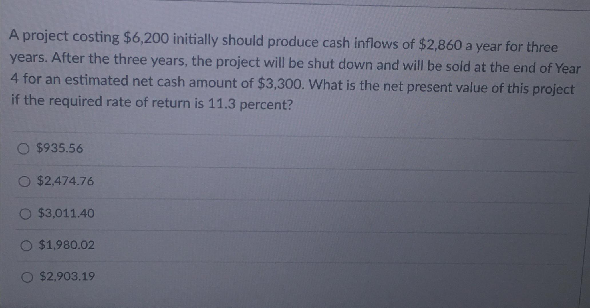 Solved A project costing $6,200 ﻿initially should produce | Chegg.com