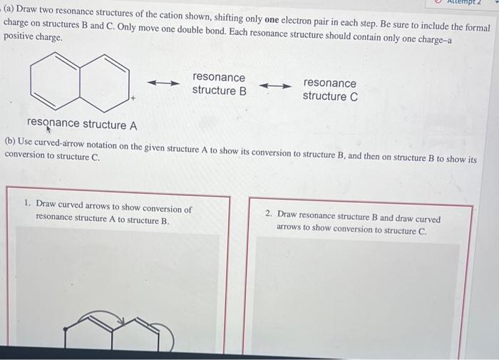 Solved (a) Draw two resonance structures of the cation