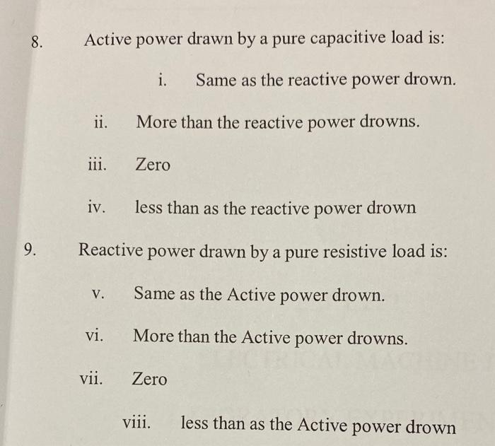 Solved 8. Active power drawn by a pure capacitive load is: | Chegg.com