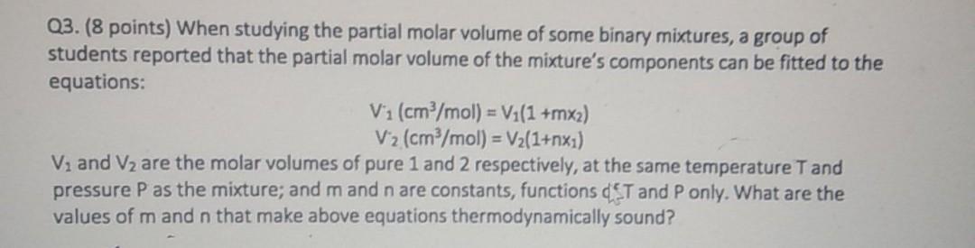 Solved Q3. (8 points) When studying the partial molar volume | Chegg.com