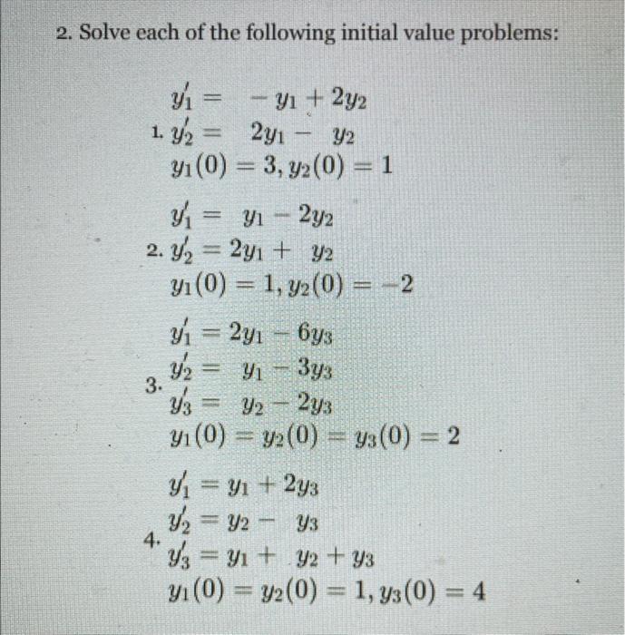 Solved 2. Solve each of the following initial value Chegg