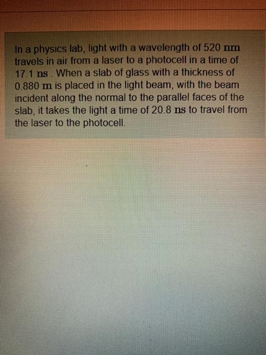 Solved In a physics lab, light with a wavelength of 520 nm