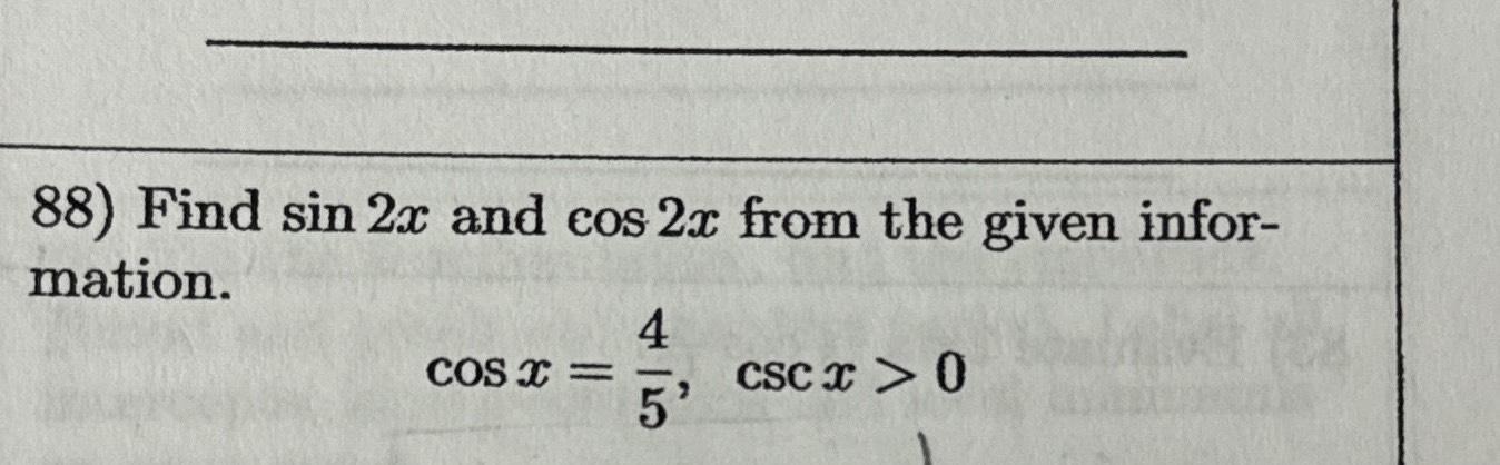 Solved Find Sin2x ï And Cos2x ï From The Given Chegg