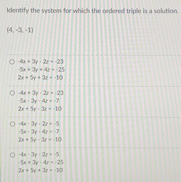 Solved identify the system for which the ordered triple is a