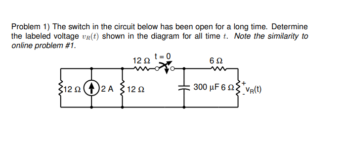 Solved Problem 1) ﻿The switch in the circuit below has been | Chegg.com